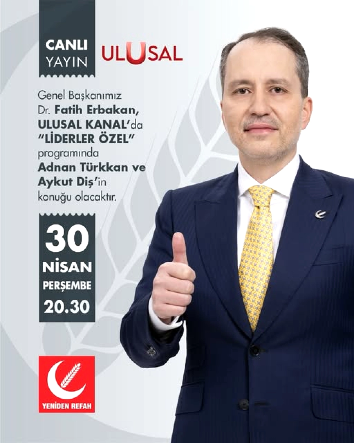 Fatih Erbakan 30 Nisan'da Ulusal Kanal'da Konuk Olacak