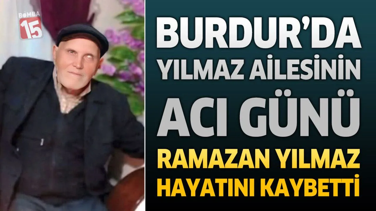 Burdur'da Ramazan Yılmaz Vefat Etti: Cenaze Töreni Düzenlendi Burdur'da Ramazan Yılmaz Vefat Etti: Cenaze Töreni Düzenlendi