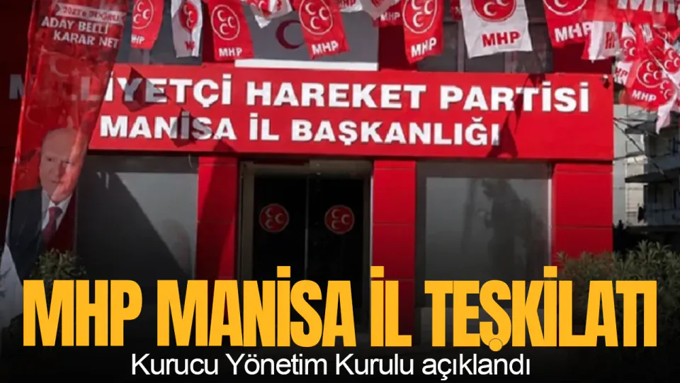 MHP Manisa İl Kurucu Yönetim Kurulu belirlendi: Başkan Nurullah Savaş oldu görseli