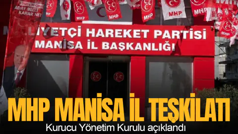 MHP Manisa İl Kurucu Yönetim Kurulu belirlendi: Başkan Nurullah Savaş oldu