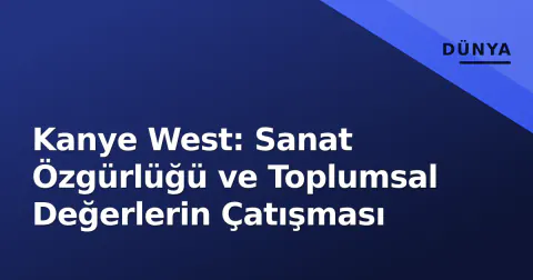 Kanye West: Sanat Özgürlüğü ve Toplumsal Değerlerin Çatışması