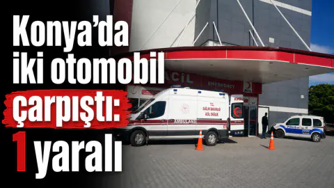 Konya Karapınar'da İki Otomobil Çarpıştı: 1 Yaralı