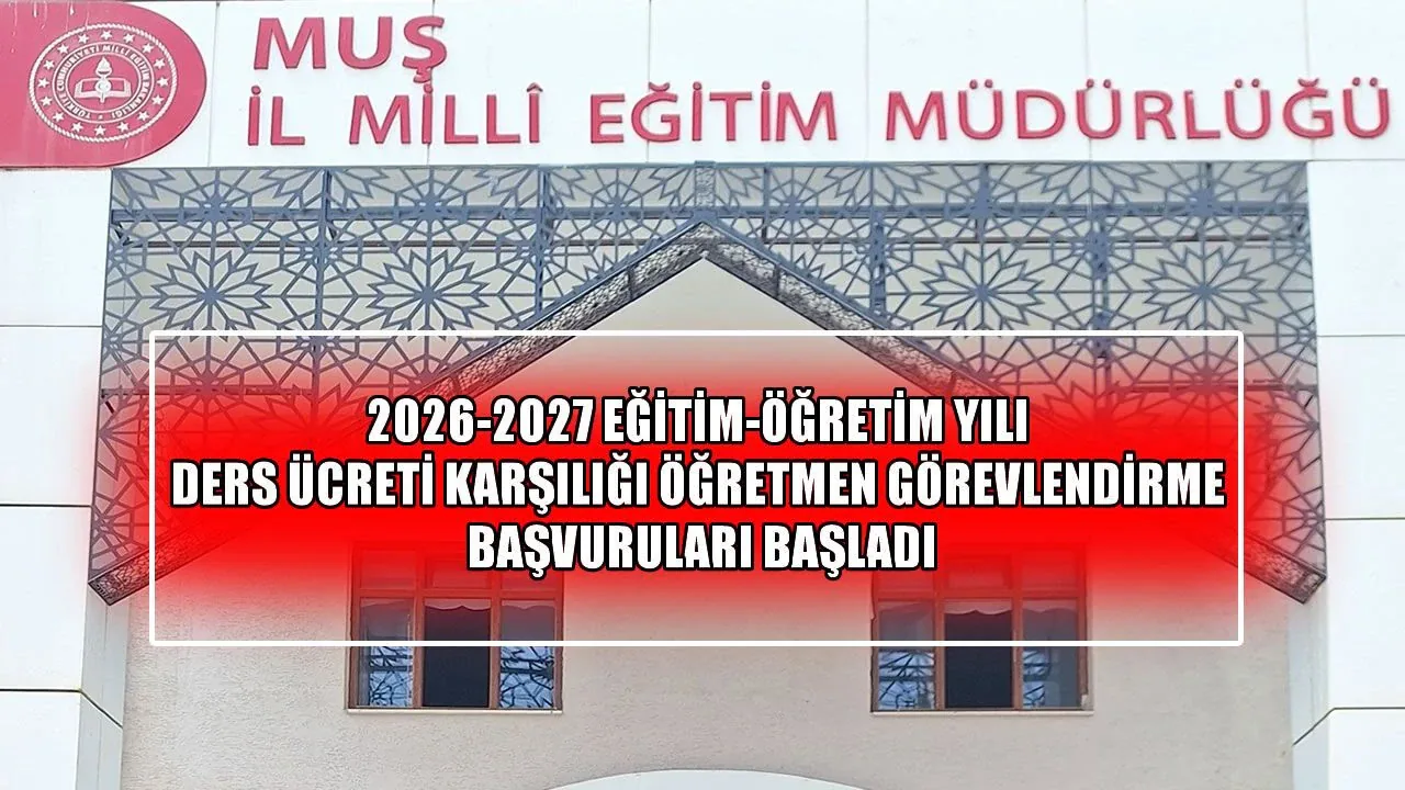 Muş'ta Ücretli Öğretmenlik Başvuruları Başladı: İşte Başvuru Şartları Muş'ta Ücretli Öğretmenlik Başvuruları Başladı: İşte Başvuru Şartları