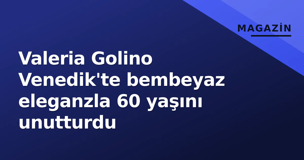 Valeria Golino Venedik'te bembeyaz eleganzla 60 yaşını unutturdu Valeria Golino Venedik'te bembeyaz eleganzla 60 yaşını unutturdu