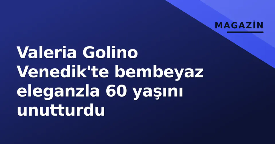 Valeria Golino Venedik'te bembeyaz eleganzla 60 yaşını unutturdu görseli