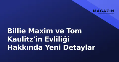 Billie Maxim ve Tom Kaulitz'in Evliliği Hakkında Yeni Detaylar