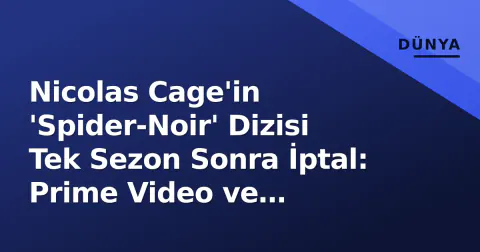 Nicolas Cage'in 'Spider-Noir' Dizisi Tek Sezon Sonra İptal: Prime Video ve Sony'nin Spider-Evren Stratejisi Sarsıldı