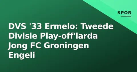 DVS '33 Ermelo: Tweede Divisie Play-off'larda Jong FC Groningen Engeli