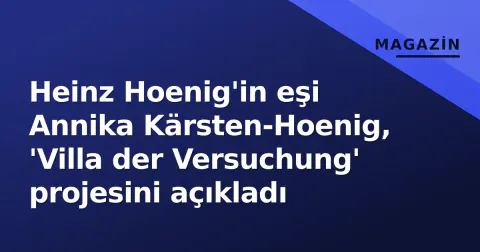 Heinz Hoenig'in eşi Annika Kärsten-Hoenig, 'Villa der Versuchung' projesini açıkladı