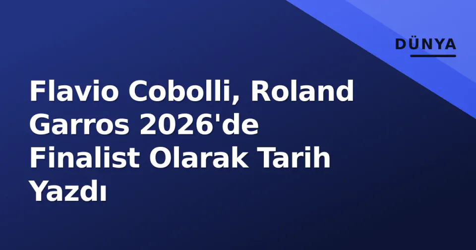 Flavio Cobolli, Roland Garros 2026'de Finalist Olarak Tarih Yazdı görseli