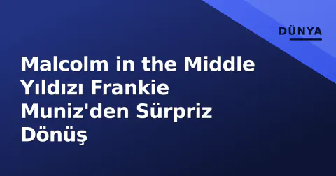 Malcolm in the Middle Yıldızı Frankie Muniz'den Sürpriz Dönüş