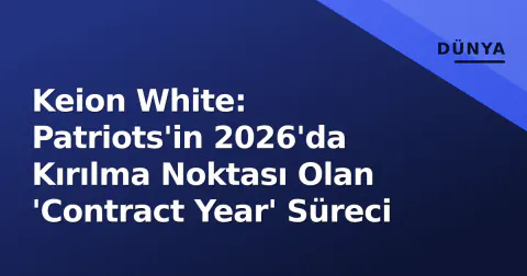 Keion White: Patriots'in 2026'da Kırılma Noktası Olan 'Contract Year' Süreci