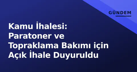 Kamu İhalesi: Paratoner ve Topraklama Bakımı için Açık İhale Duyuruldu