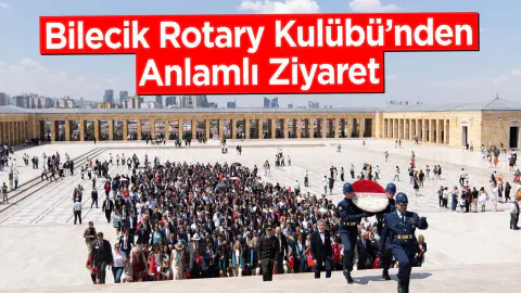 Bilecik Rotary Kulübü Yeni Döneme Anıtkabir Ziyaretiyle Başladı