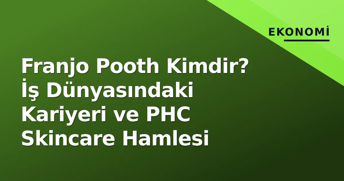 Franjo Pooth Kimdir? İş Dünyasındaki Kariyeri ve PHC Skincare Hamlesi Franjo Pooth Kimdir? İş Dünyasındaki Kariyeri ve PHC Skincare Hamlesi