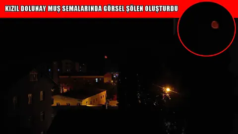 Muş Gökyüzünde Kızıl Dolunay