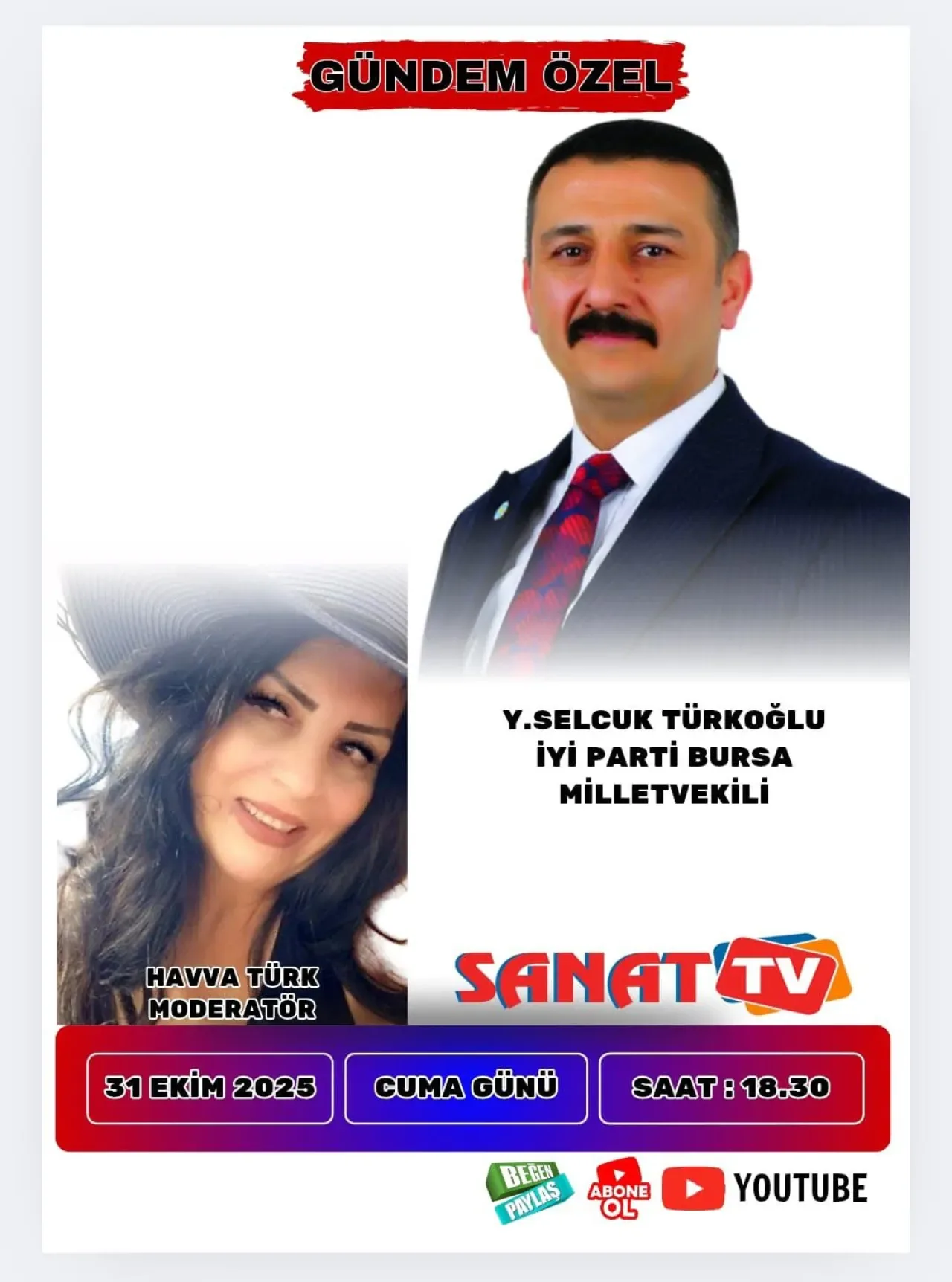 İYİ Parti Milletvekili Yüksel Selçuk Türkoğlu, Bu Akşam SanatTV'de Gündem Özel Konuğu Olacak İYİ Parti Milletvekili Yüksel Selçuk Türkoğlu, Bu Akşam SanatTV'de Gündem Özel Konuğu Olacak