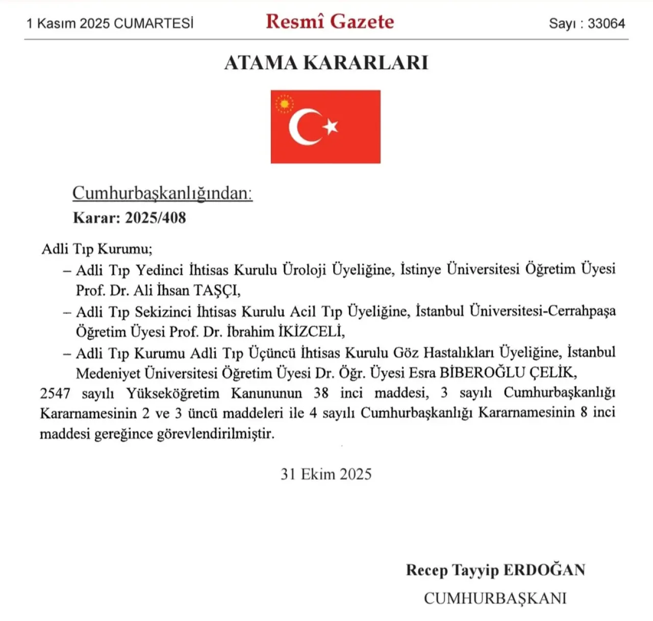 Prof. Dr. İbrahim İkizceli Adli Tıp Üst Kurul Üyeliğine Atandı Prof. Dr. İbrahim İkizceli Adli Tıp Üst Kurul Üyeliğine Atandı