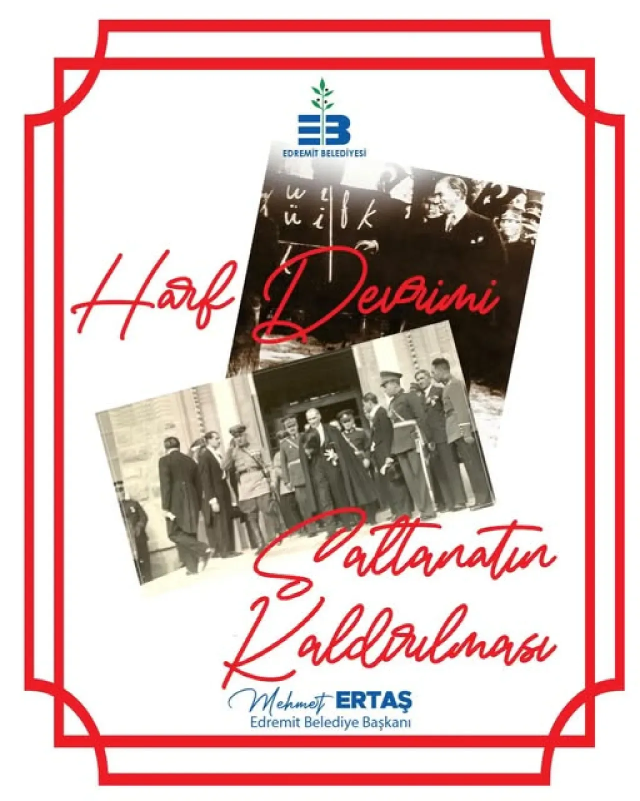 Edremit Belediyesi'nden Harf Devrimi ve Saltanatın Kaldırılışı Anma Mesajı Edremit Belediyesi'nden Harf Devrimi ve Saltanatın Kaldırılışı Anma Mesajı
