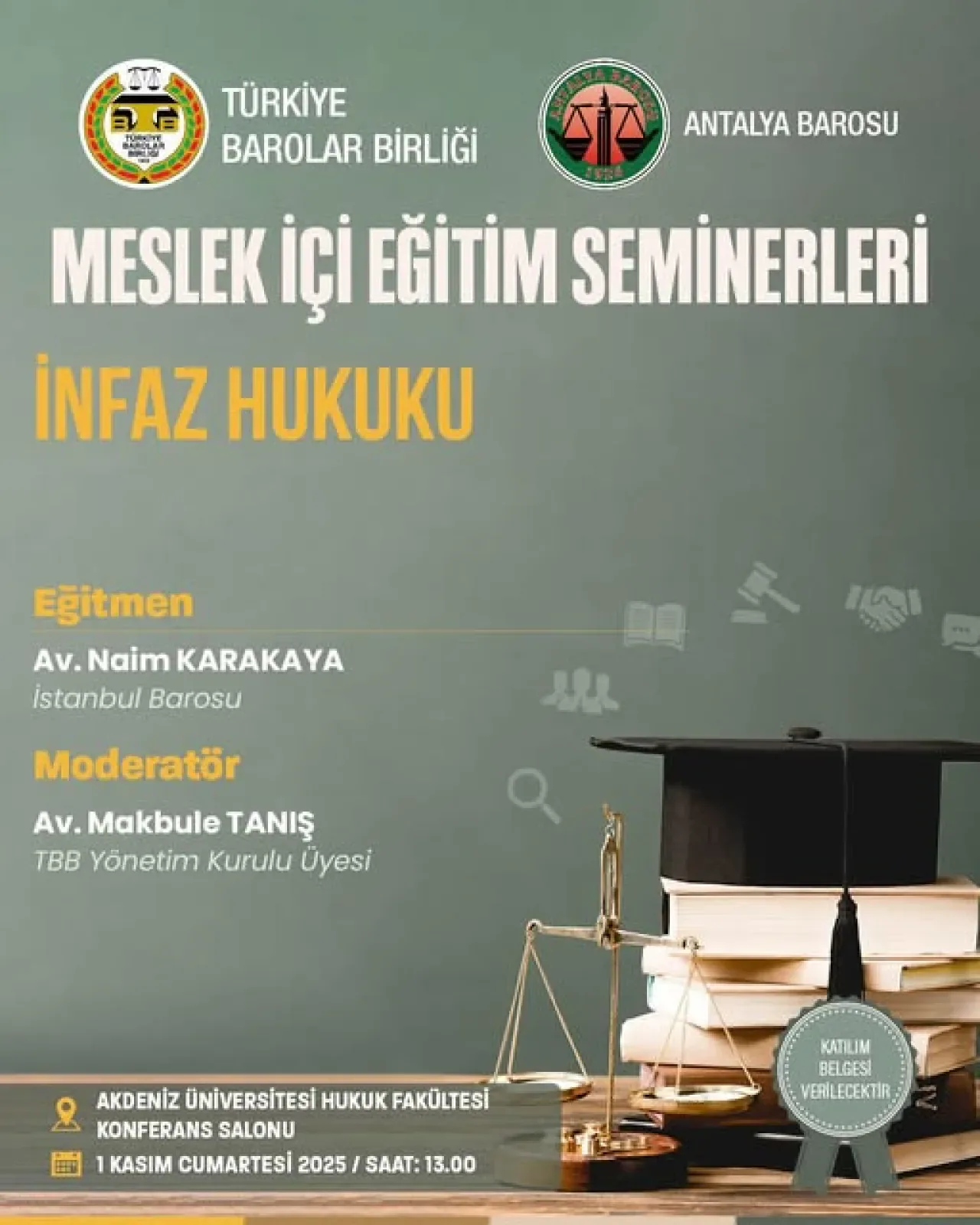 Antalya Barosu Meslektaşlarına İnfaz Hukuku Seminerine Davet Ediyor Antalya Barosu Meslektaşlarına İnfaz Hukuku Seminerine Davet Ediyor