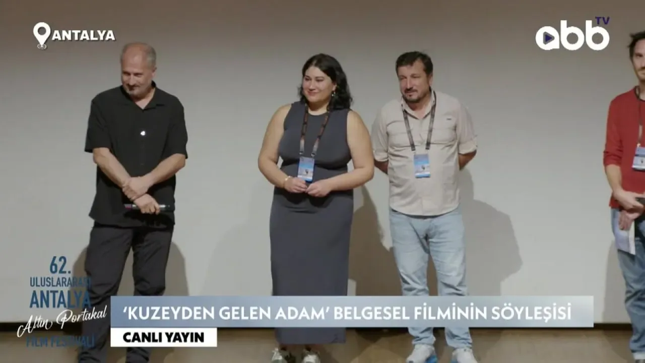 Kuzeyden Gelen Adam Belgeseline Antalya'da Özel Gösterim Kuzeyden Gelen Adam Belgeseline Antalya'da Özel Gösterim