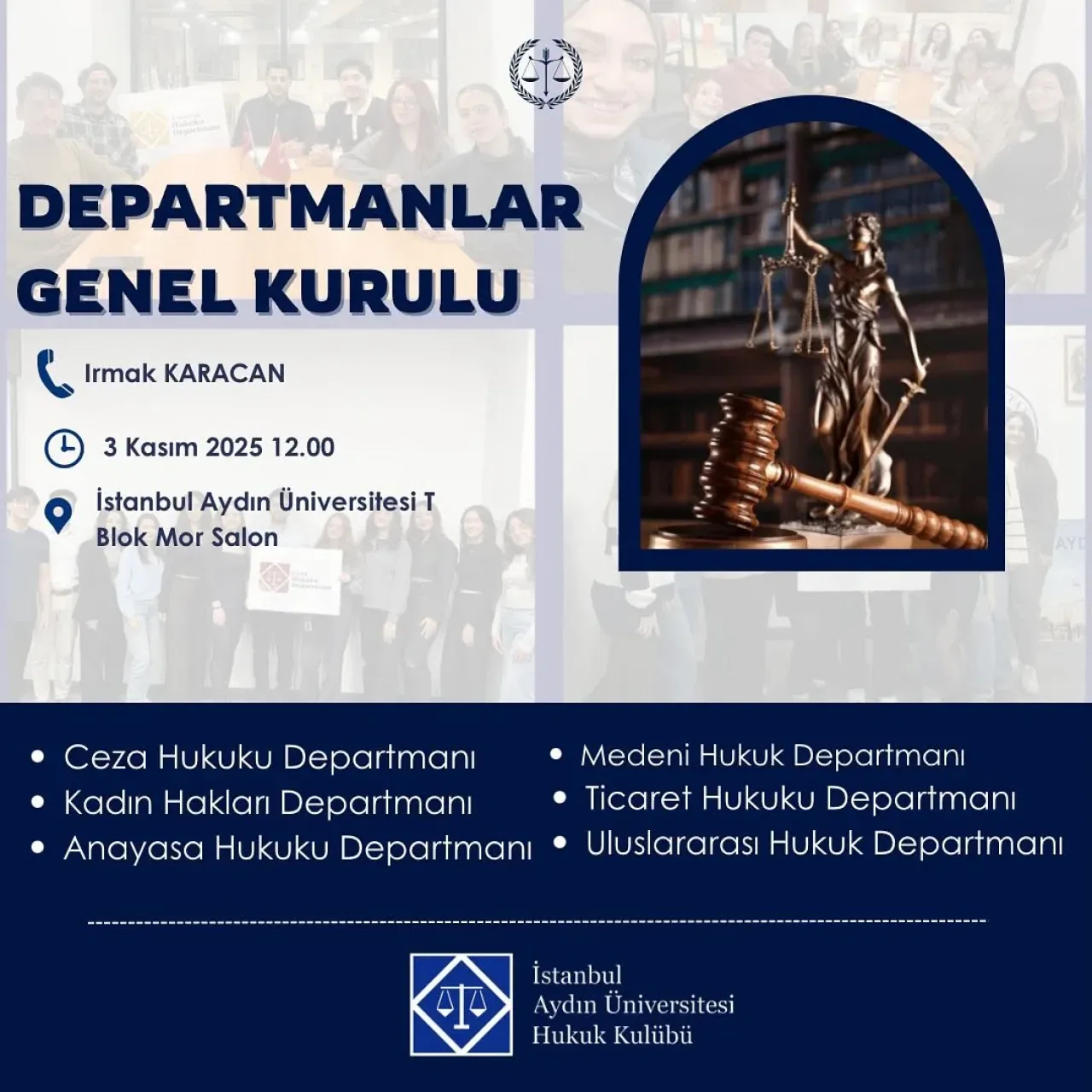 İstanbul Aydın Üniversitesi Hukuk Kulübü Yeni Dönem Genel Kurulu'nu Topluyor İstanbul Aydın Üniversitesi Hukuk Kulübü Yeni Dönem Genel Kurulu'nu Topluyor