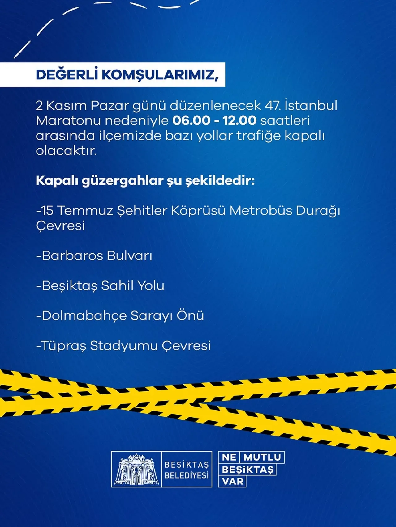 Beşiktaş'ta İstanbul Maratonu Nedeniyle Yarın Sabah Yollar Trafiğe Kapatılacak Beşiktaş'ta İstanbul Maratonu Nedeniyle Yarın Sabah Yollar Trafiğe Kapatılacak