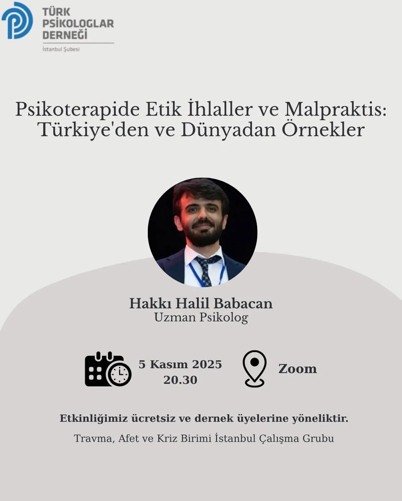 Türk Psikologlar Derneği İstanbul, Psikoterapide Etik ve Malpraktis Konulu Çevrimiçi Seminer Düzenliyor Türk Psikologlar Derneği İstanbul, Psikoterapide Etik ve Malpraktis Konulu Çevrimiçi Seminer Düzenliyor