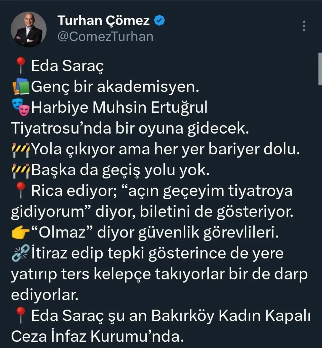 Akademisyen Eda Saraç, Tiyatroya Giderken Gözaltına Alındı ve Tutuklandı Akademisyen Eda Saraç, Tiyatroya Giderken Gözaltına Alındı ve Tutuklandı