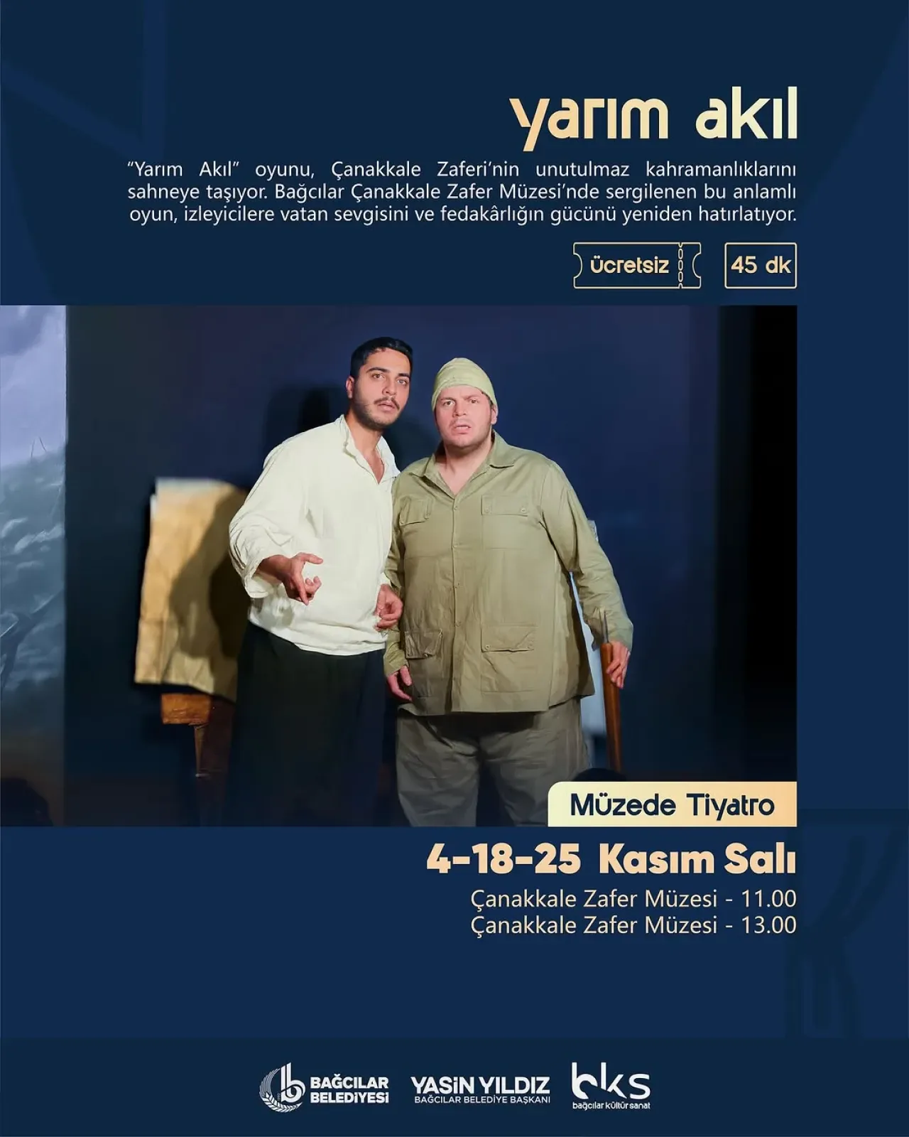 Bağcılar'da Çanakkale Ruhu Sahneleniyor: Yarım Akıl Oyunu Müzede Ücretsiz Seyirciyle Buluşuyor Bağcılar'da Çanakkale Ruhu Sahneleniyor: Yarım Akıl Oyunu Müzede Ücretsiz Seyirciyle Buluşuyor
