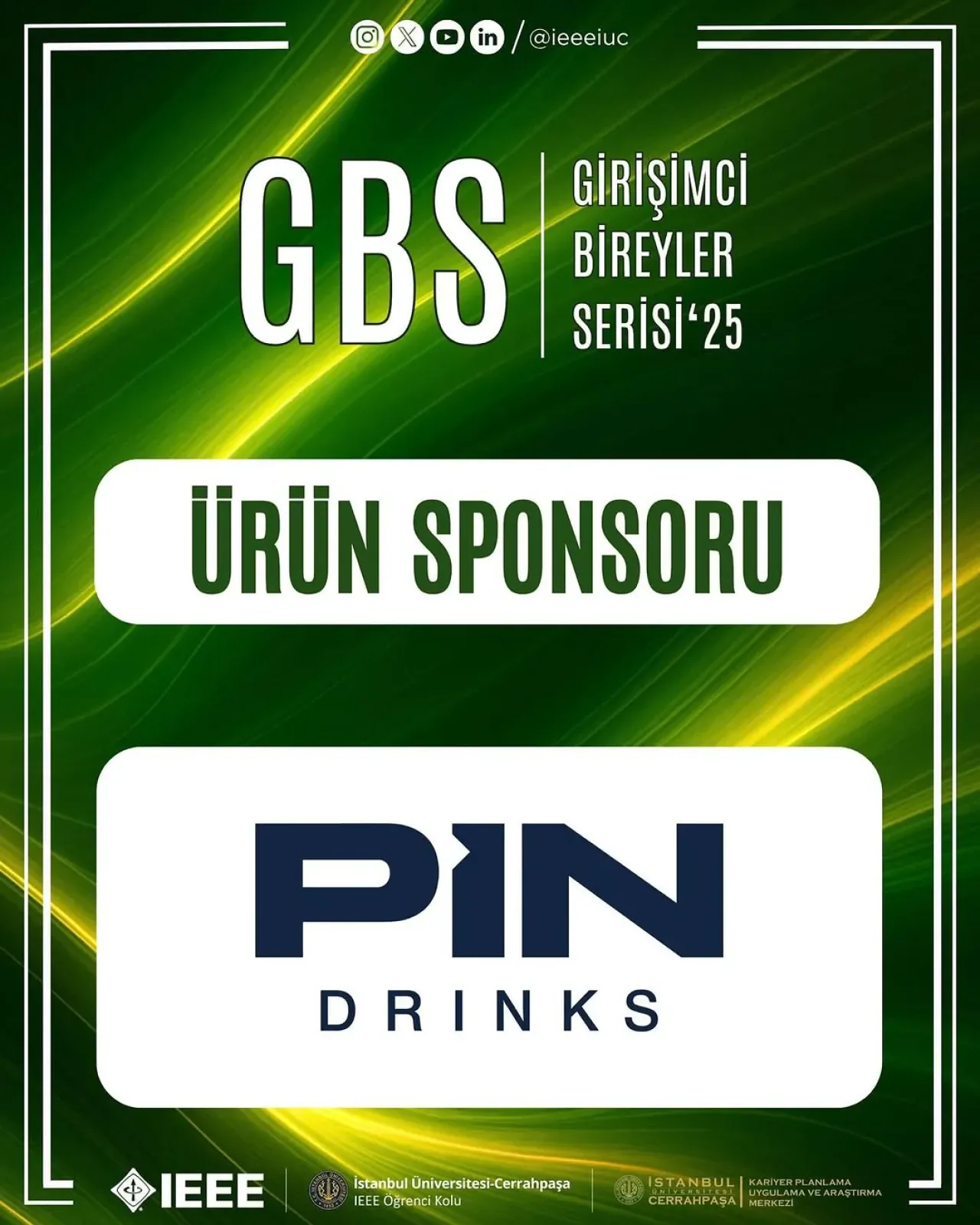 PIN Drinks, IEEE İstanbul Üniversitesi-Cerrahpaşa Girişimci Bireyler Serisi'ne Sponsor Oldu PIN Drinks, IEEE İstanbul Üniversitesi-Cerrahpaşa Girişimci Bireyler Serisi'ne Sponsor Oldu