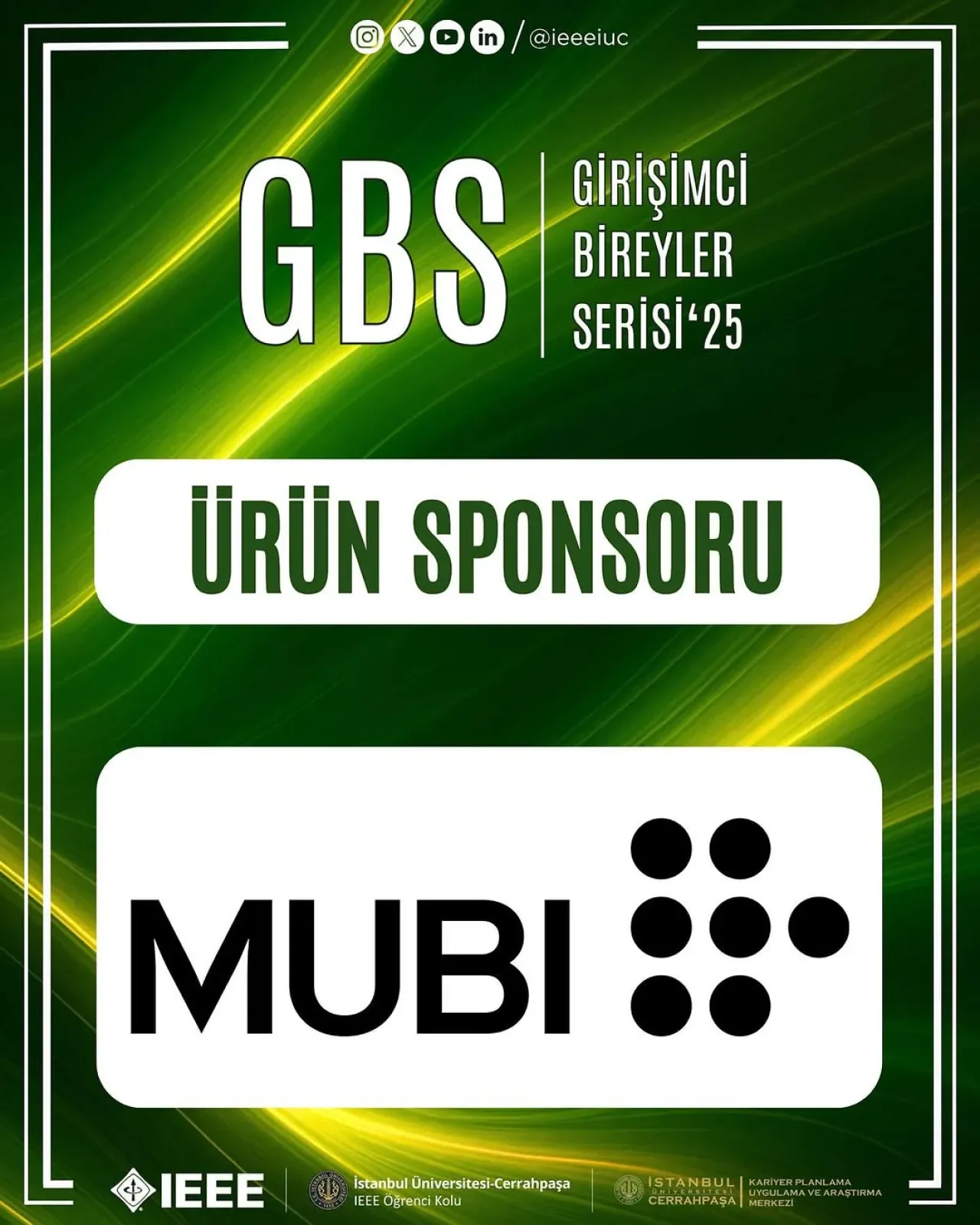 IEEE İstanbul Üniversitesi-Cerrahpaşa Öğrenci Kulübünden Girişimcilik Etkinliği: GBS 25 IEEE İstanbul Üniversitesi-Cerrahpaşa Öğrenci Kulübünden Girişimcilik Etkinliği: GBS 25