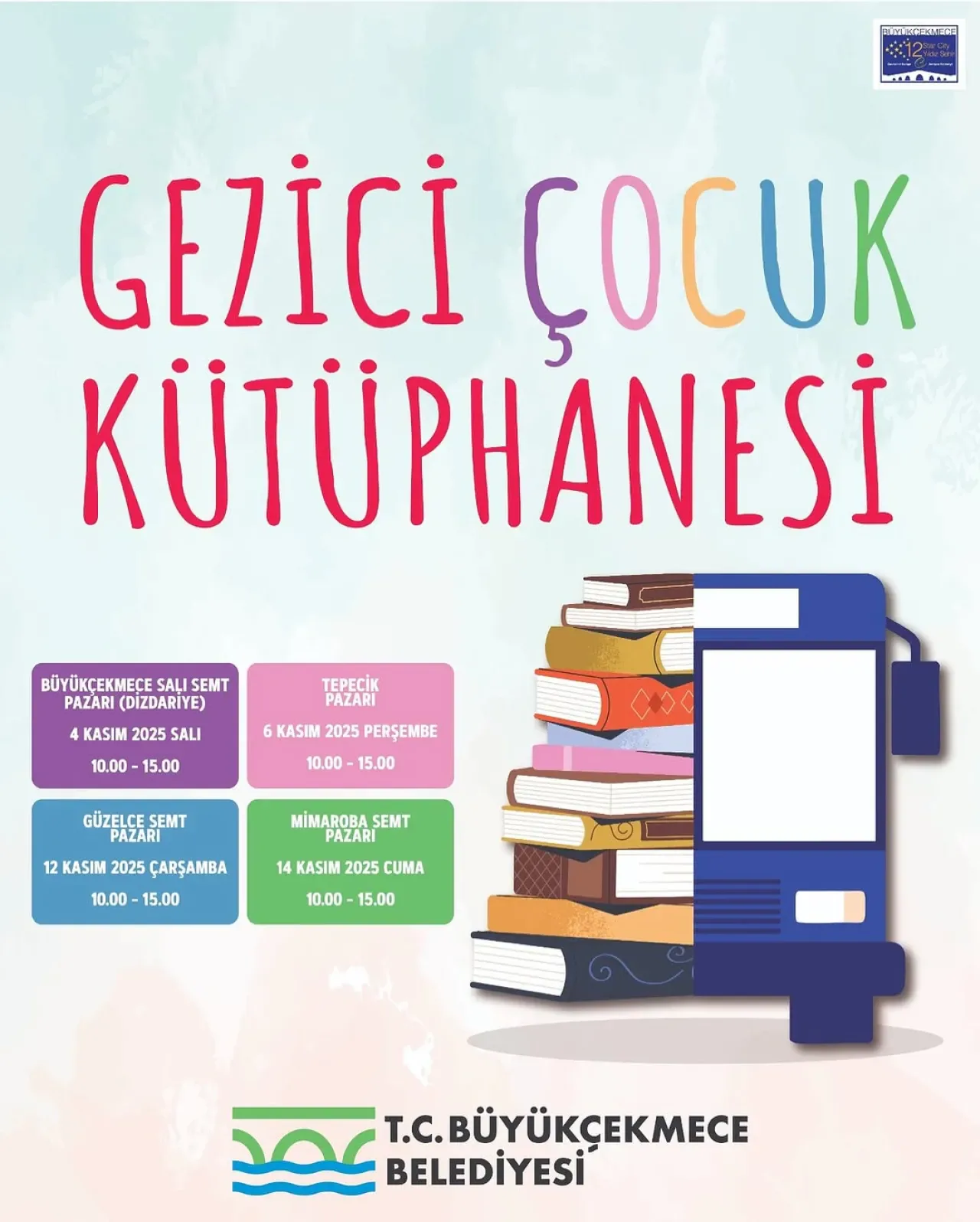 Büyükçekmece'nin Gezici Kütüphanesi Kasım Ayında Çocuklarla Buluşuyor Büyükçekmece'nin Gezici Kütüphanesi Kasım Ayında Çocuklarla Buluşuyor