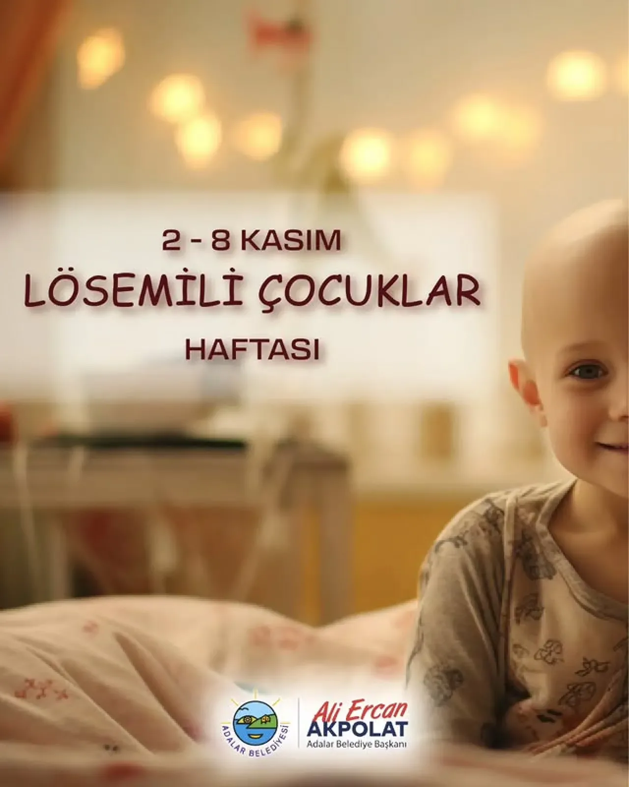 Adalar Belediye Başkanı'ndan Lösemili Çocuklara Destek Mesajı Adalar Belediye Başkanı'ndan Lösemili Çocuklara Destek Mesajı