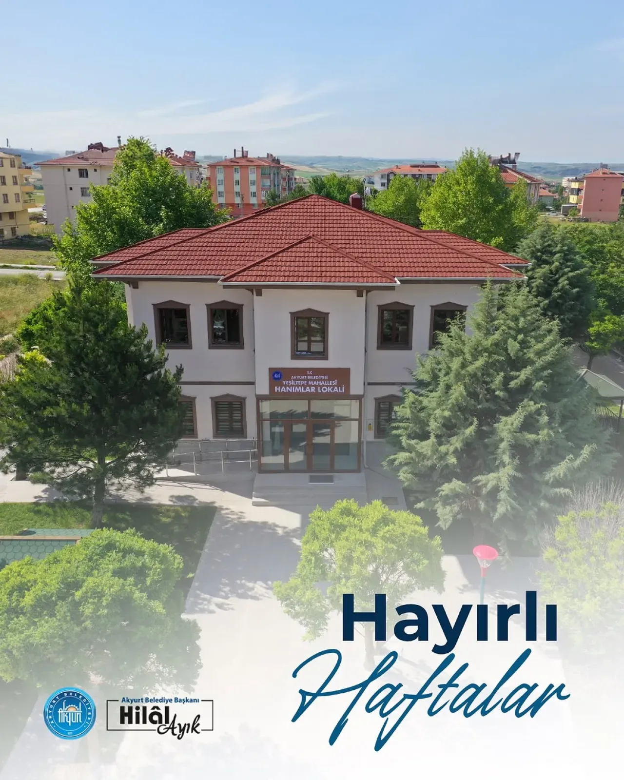 Akyurt Belediyesi'nden Vatandaşlara Hayırlı Hafta Temennisi Akyurt Belediyesi'nden Vatandaşlara Hayırlı Hafta Temennisi