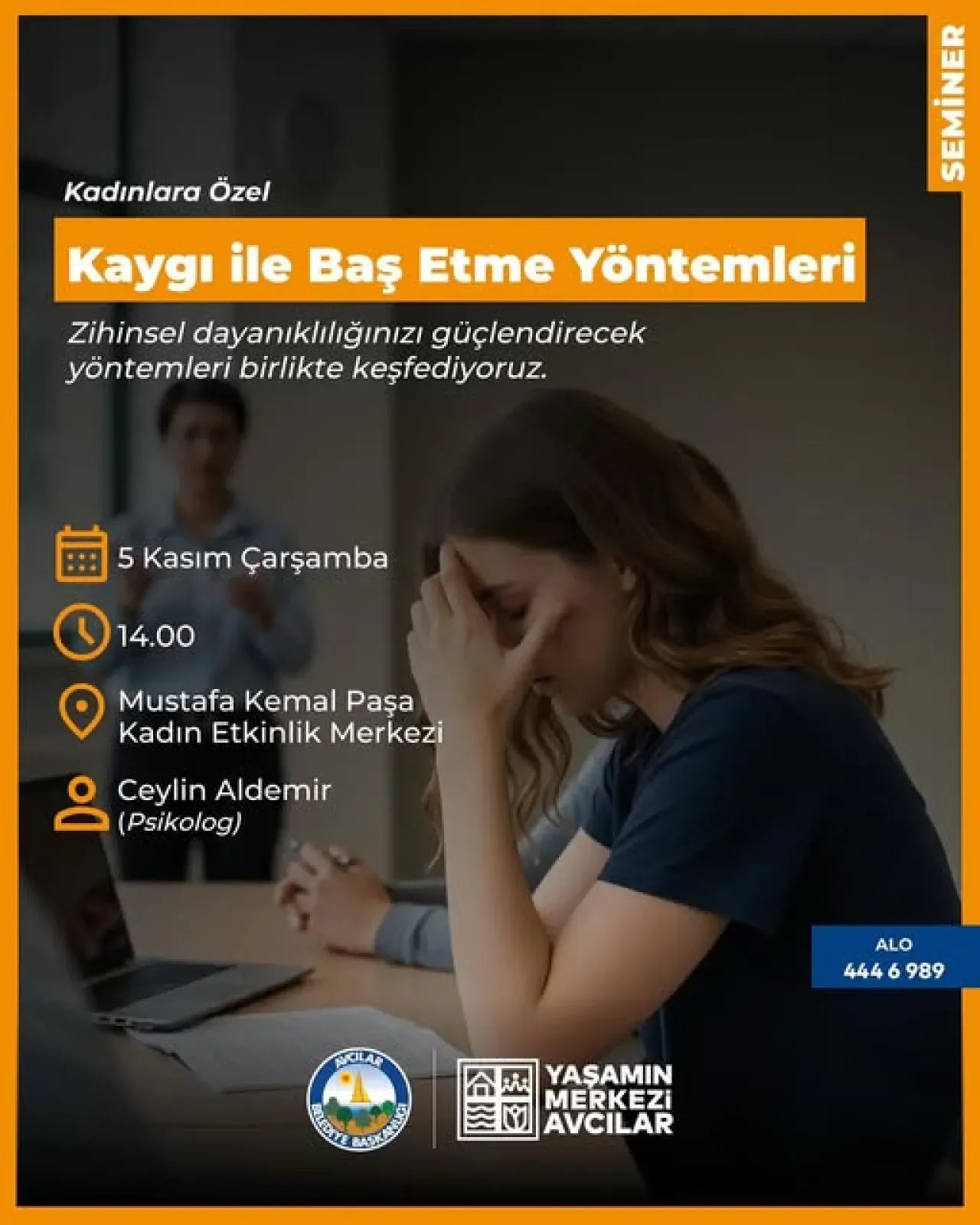 Avcılar'da Kadınlara Yönelik Kaygı ile Baş Etme Semineri Düzenleniyor Avcılar'da Kadınlara Yönelik Kaygı ile Baş Etme Semineri Düzenleniyor