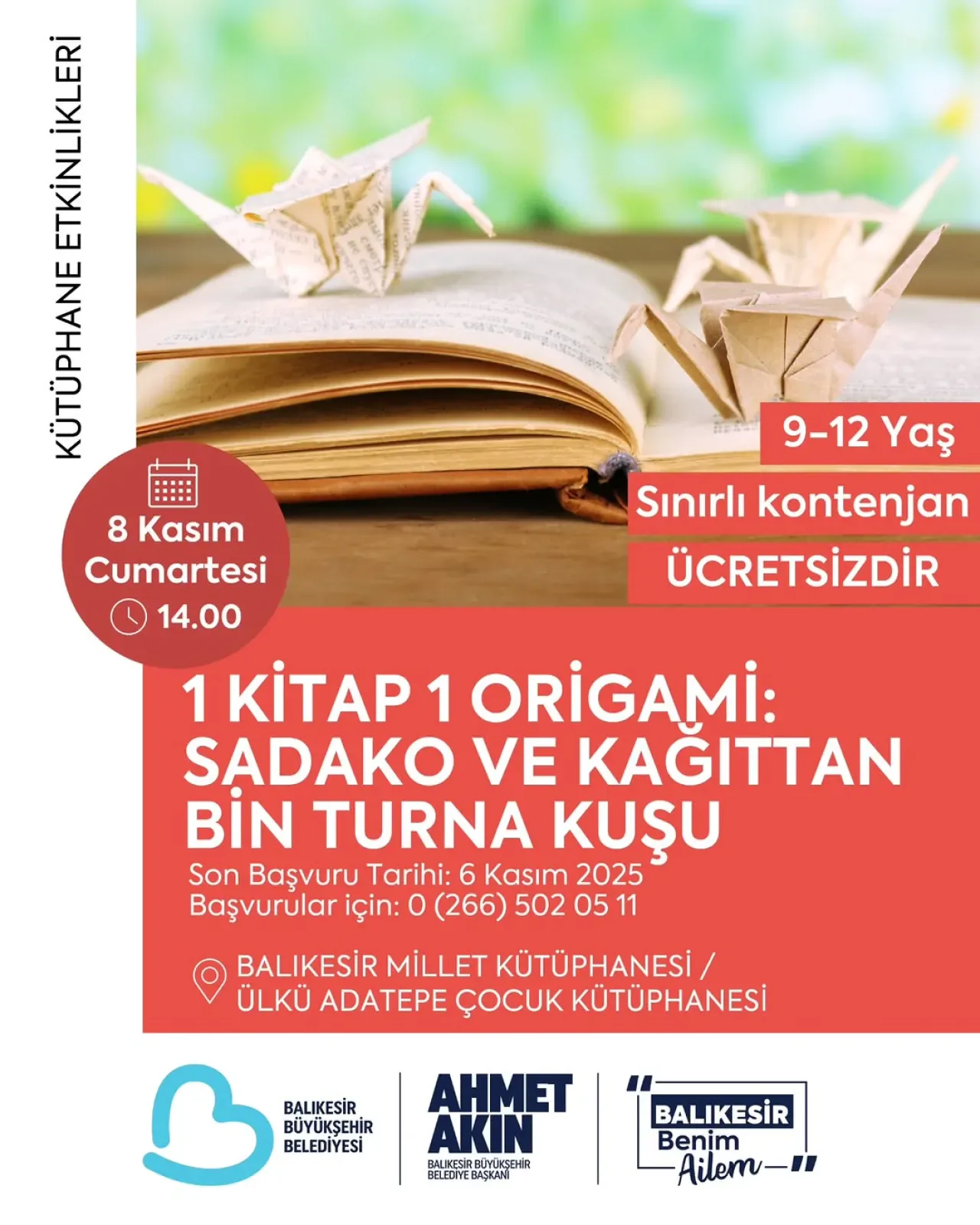 Balıkesir'de Çocuklar İçin "Sadako ve Kağıttan Bin Turna Kuşu" Etkinliği Balıkesir'de Çocuklar İçin "Sadako ve Kağıttan Bin Turna Kuşu" Etkinliği