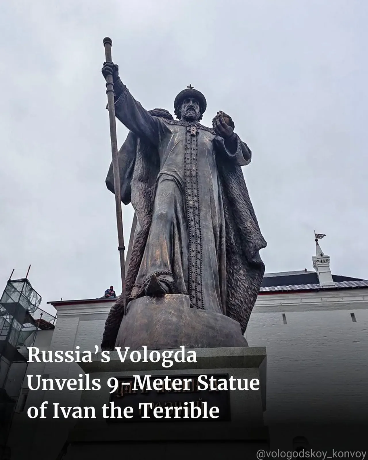 Rusya'nın Vologda Kenti, Tartışmalı Çar Korkunç İvan Heykelini Dikti Rusya'nın Vologda Kenti, Tartışmalı Çar Korkunç İvan Heykelini Dikti