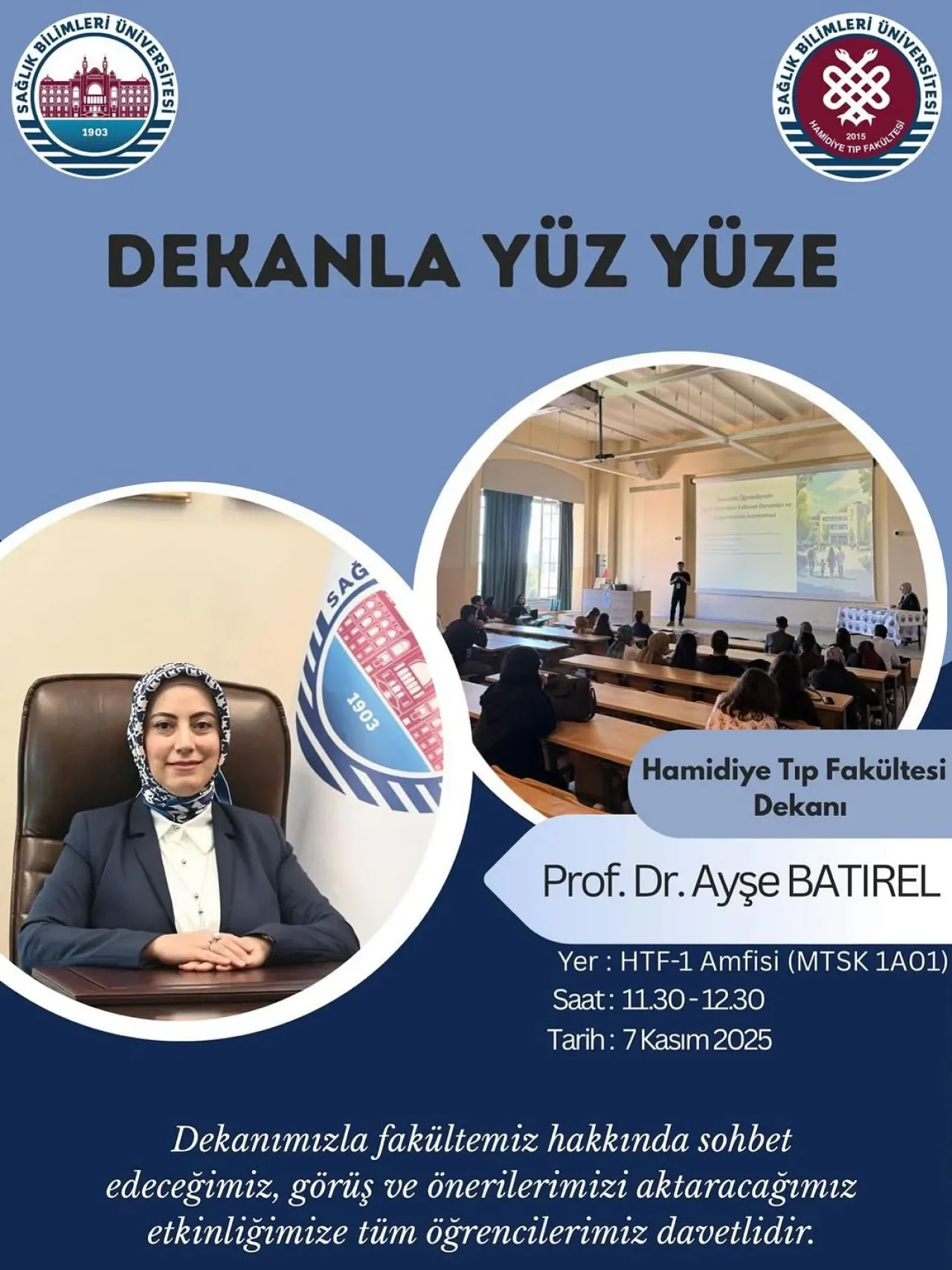SBÜ Hamidiye Tıp Fakültesi Öğrencileri ile Dekan Buluşması Düzenliyor SBÜ Hamidiye Tıp Fakültesi Öğrencileri ile Dekan Buluşması Düzenliyor