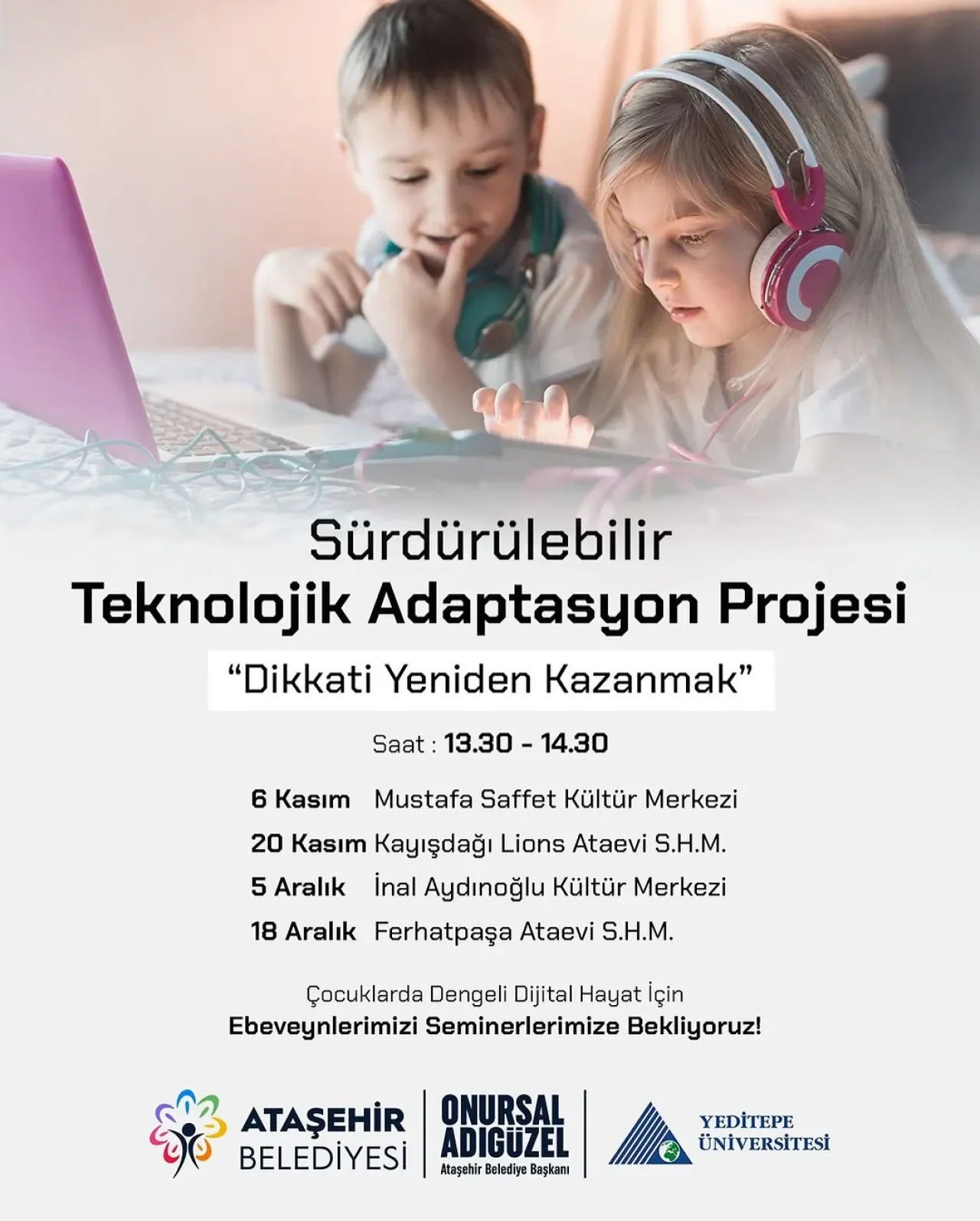 Ataşehir Belediyesi'nden Ebeveynlere "Dijital Denge" Seminerleri Ataşehir Belediyesi'nden Ebeveynlere "Dijital Denge" Seminerleri