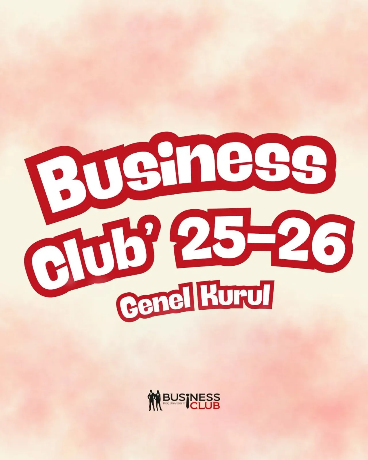 Koç Üniversitesi Business Club Yeni Dönem Yönetim Yapısını Açıkladı Koç Üniversitesi Business Club Yeni Dönem Yönetim Yapısını Açıkladı