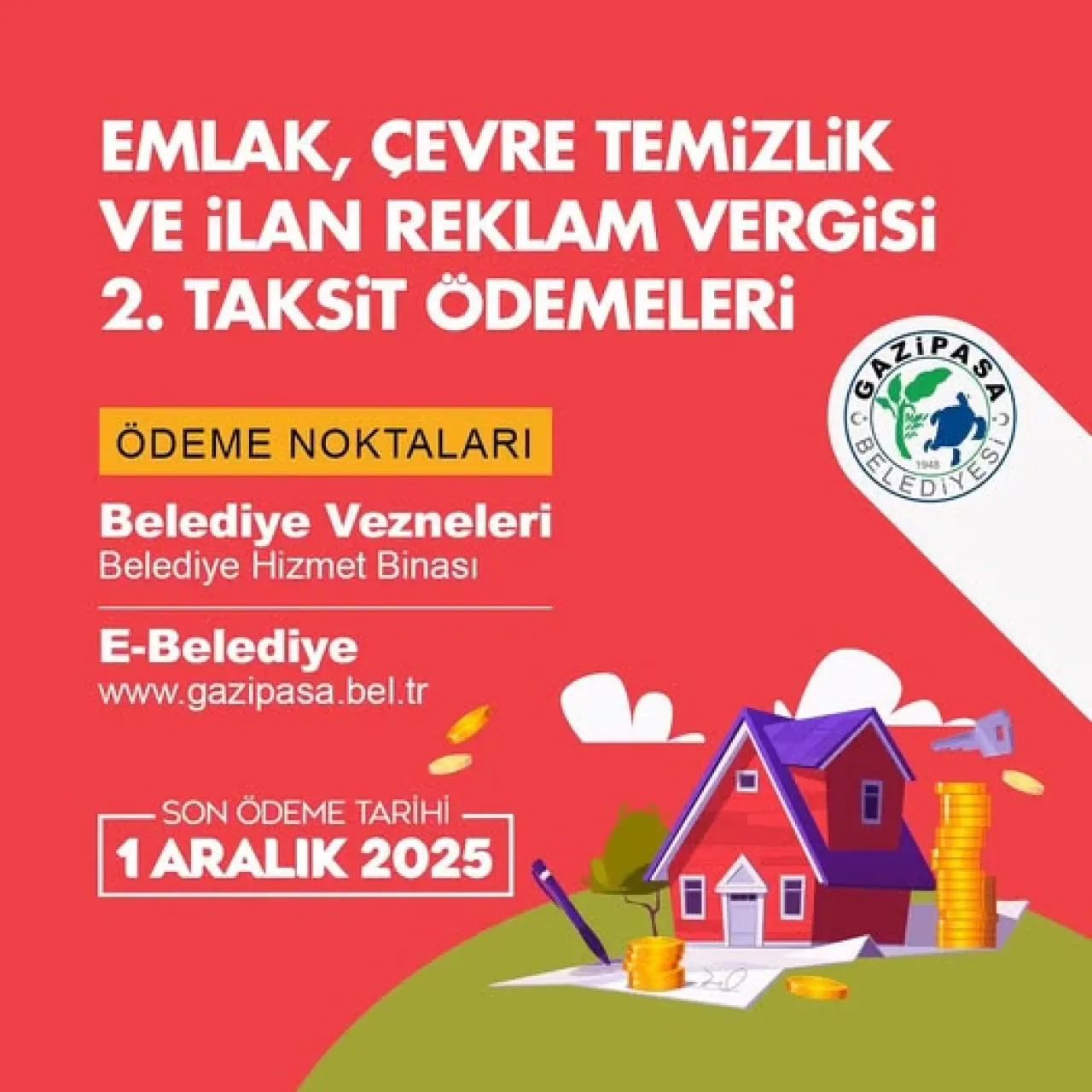 Gazipaşa'da 2025 Yılı Emlak, İlan Reklam ve Çevre Temizlik Vergisi 2. Taksit Ödemeleri İçin Son Gün 1 Aralık Gazipaşa'da 2025 Yılı Emlak, İlan Reklam ve Çevre Temizlik Vergisi 2. Taksit Ödemeleri İçin Son Gün 1 Aralık