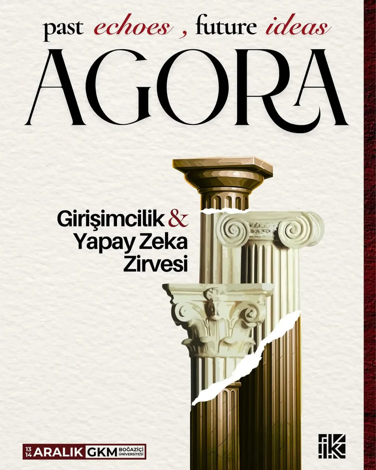 Geçmişten Geleceğe Yapay Zeka ve Girişimcilik: AGORA Zirvesi Boğaziçi'nde Geçmişten Geleceğe Yapay Zeka ve Girişimcilik: AGORA Zirvesi Boğaziçi'nde
