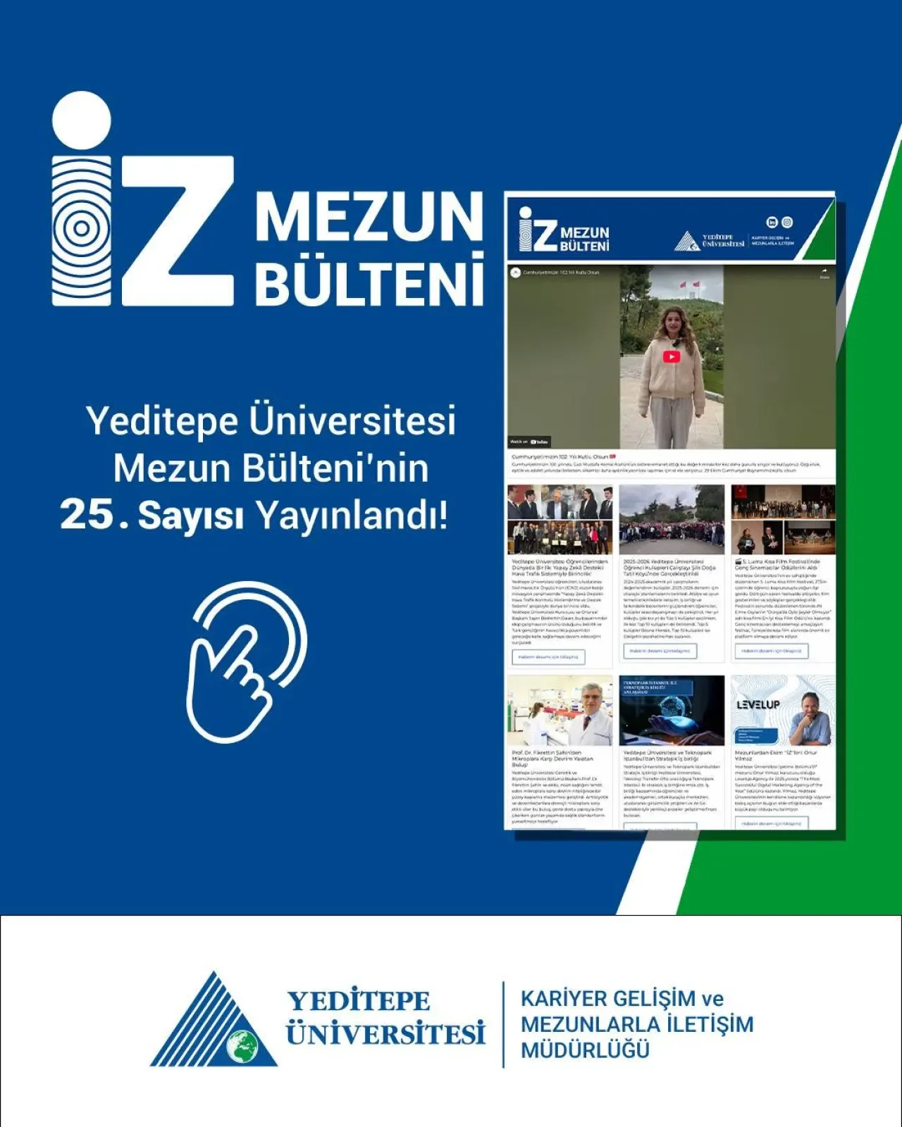 Yeditepe Üniversitesi Mezun Bülteni'nin 25. Sayısı Yayınlandı Yeditepe Üniversitesi Mezun Bülteni'nin 25. Sayısı Yayınlandı