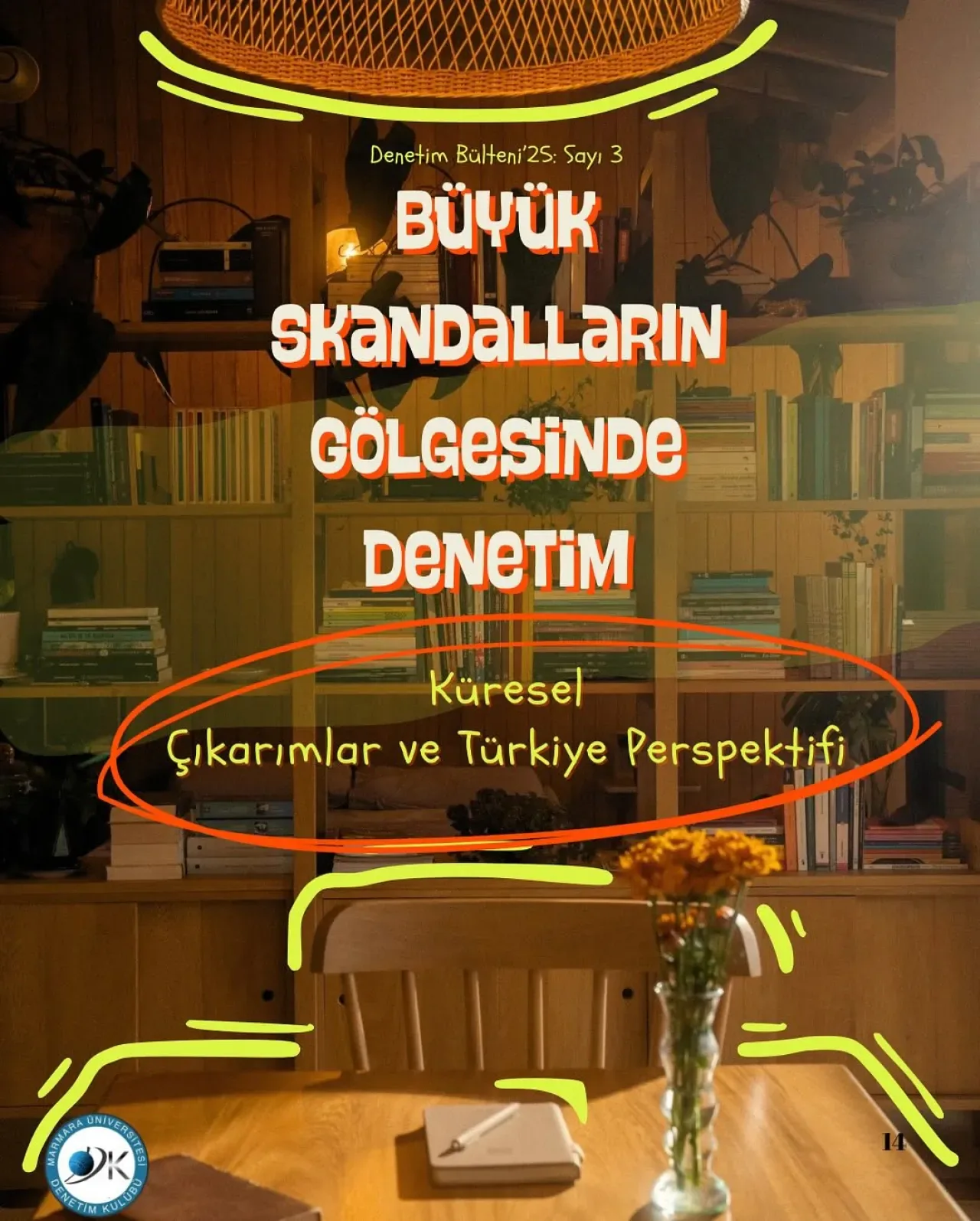 Büyük Finansal Skandallar ve Türkiye'deki Denetim Dönüşümü Büyük Finansal Skandallar ve Türkiye'deki Denetim Dönüşümü