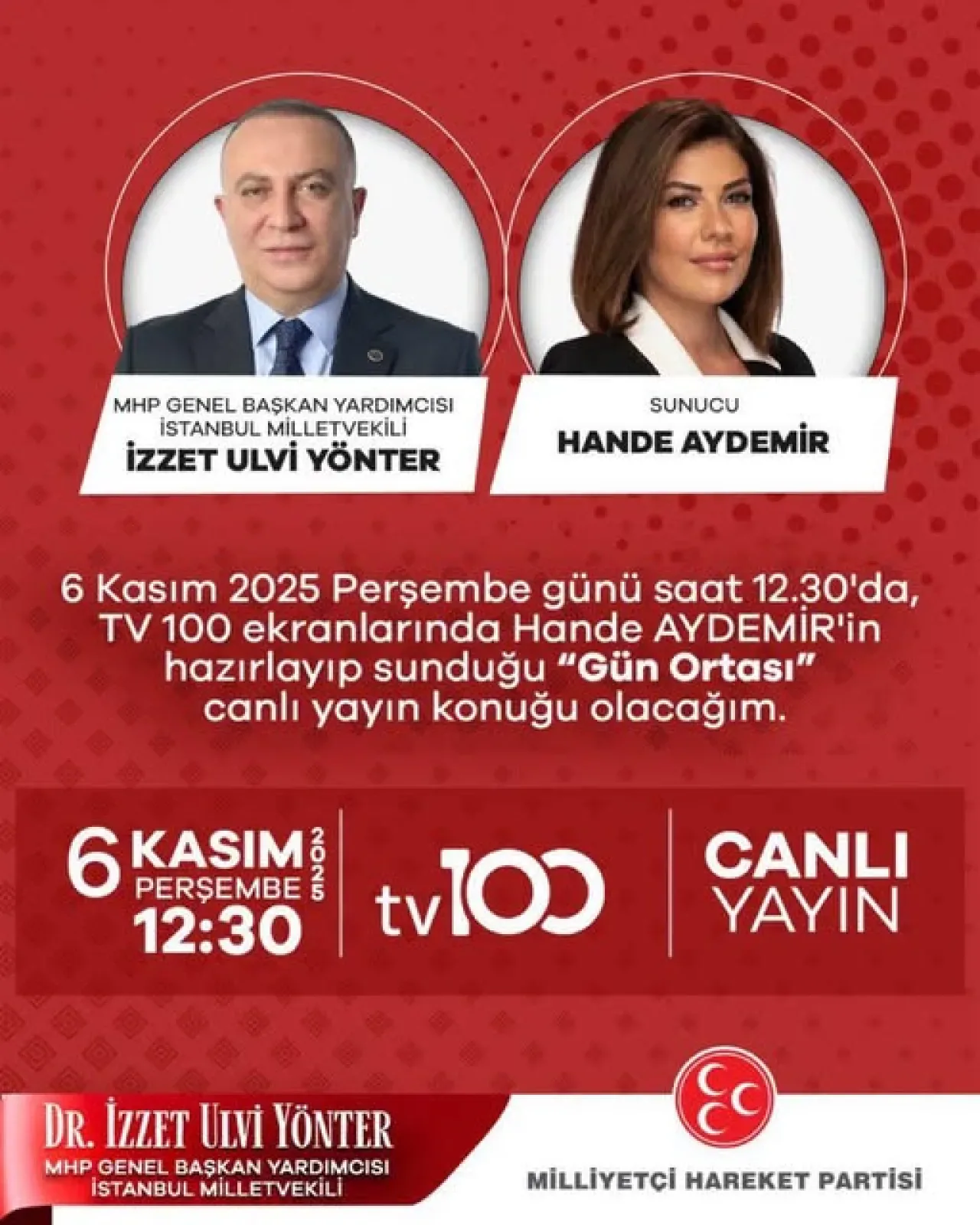 MHP İstanbul Milletvekili İzzet Ulvi Yönter TV100'de Canlı Yayına Katılacak MHP İstanbul Milletvekili İzzet Ulvi Yönter TV100'de Canlı Yayına Katılacak