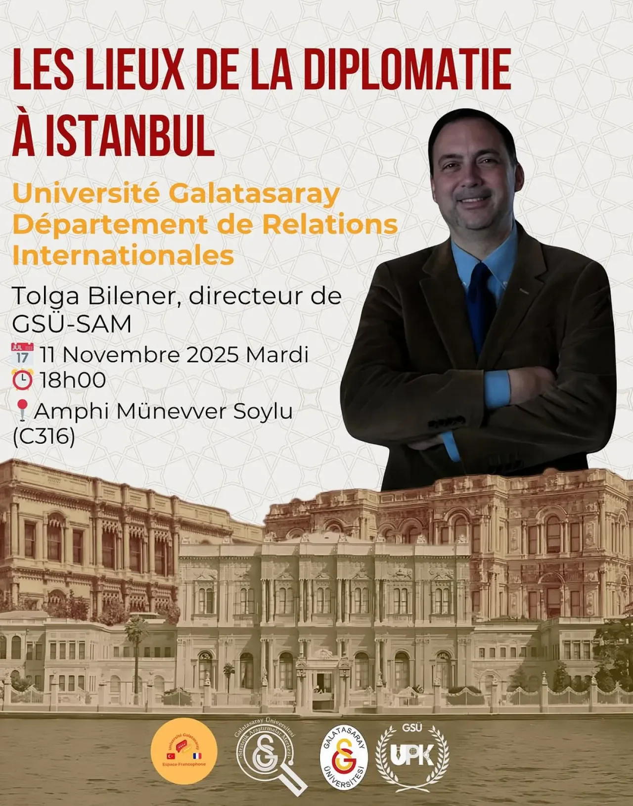 Galatasaray Üniversitesi'nde İstanbul'un Diplomasi Tarihi Konuşulacak Galatasaray Üniversitesi'nde İstanbul'un Diplomasi Tarihi Konuşulacak