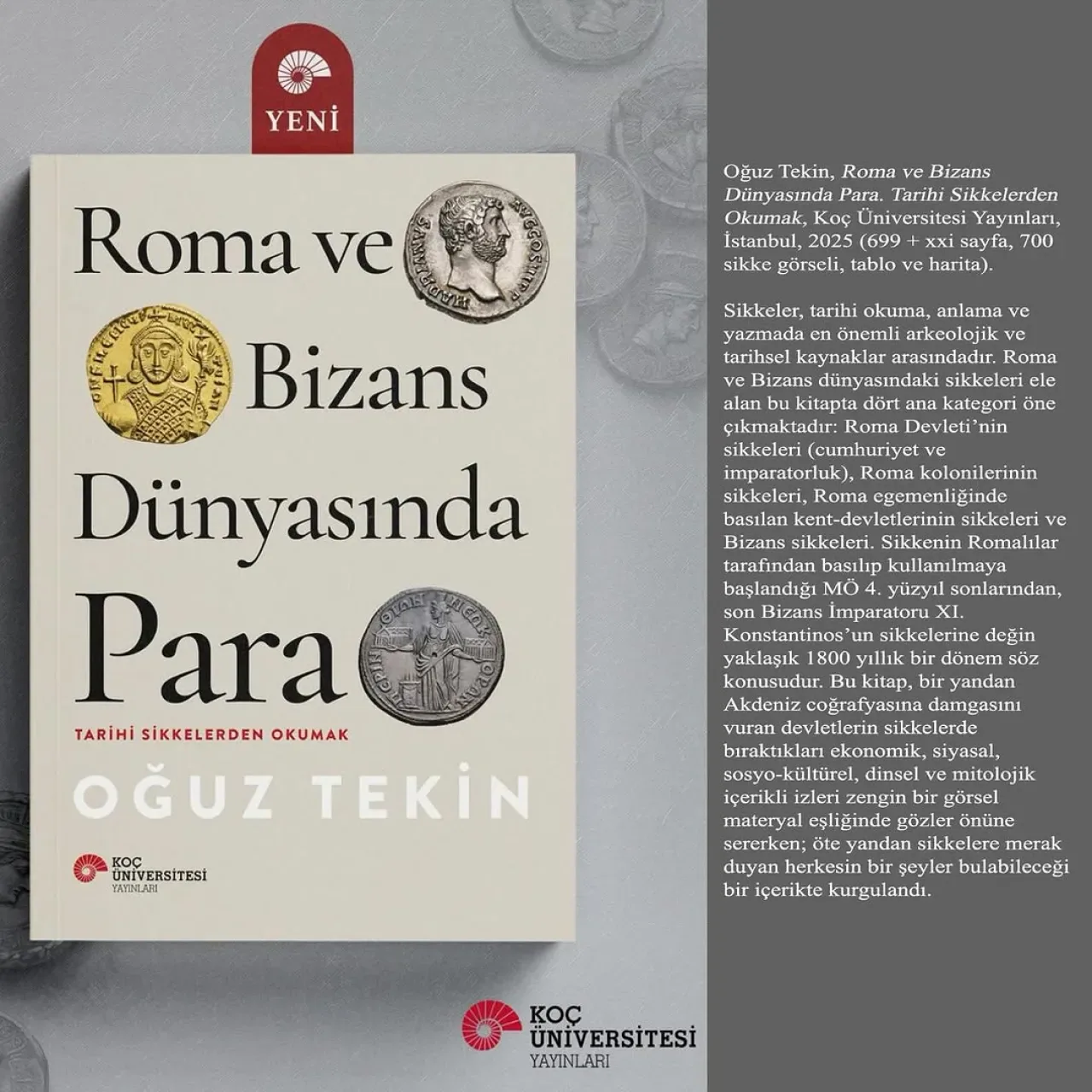 Oğuz Tekin'in "Roma ve Bizans Dünyasında Para Tarihi" Kitabı Raflardaki Yerini Aldı Oğuz Tekin'in "Roma ve Bizans Dünyasında Para Tarihi" Kitabı Raflardaki Yerini Aldı