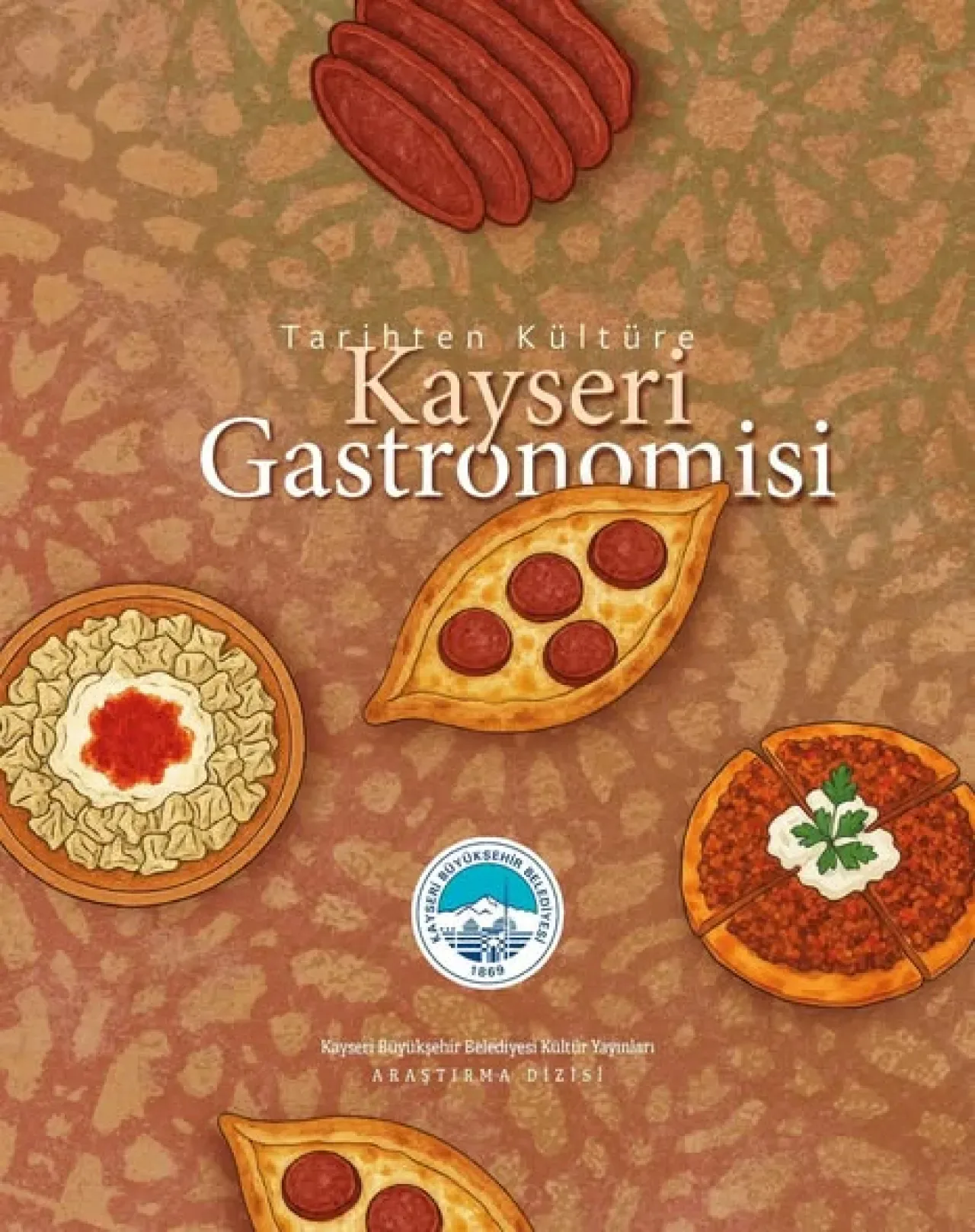 Kayseri'nin 6 Bin Yıllık Lezzet Tarihi "Tarihten Kültüre Kayseri Gastronomisi" Kitabında Kayseri'nin 6 Bin Yıllık Lezzet Tarihi "Tarihten Kültüre Kayseri Gastronomisi" Kitabında
