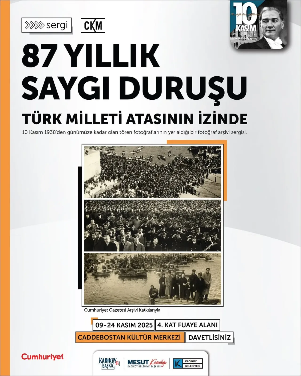 Kadıköy'de 87 Yıllık Saygı Duruşu: "Türk Milleti Atasının İzinde" Fotoğraf Sergisi Açılıyor Kadıköy'de 87 Yıllık Saygı Duruşu: "Türk Milleti Atasının İzinde" Fotoğraf Sergisi Açılıyor